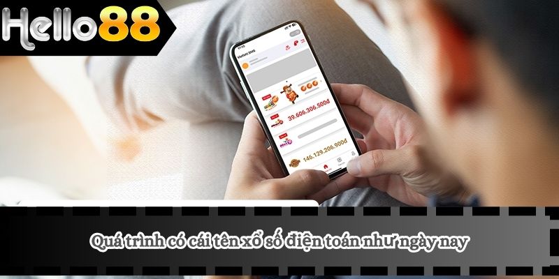 Quá trình có cái tên xổ số điện toán như ngày nay